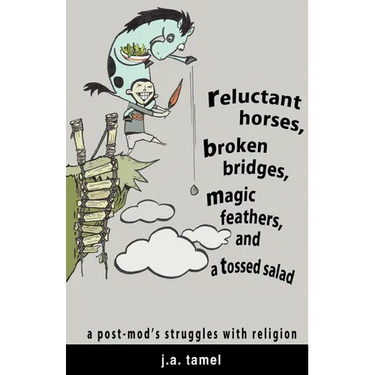 Reluctant Horses, Broken Bridges, Magic Feathers, and a Tossed Salad