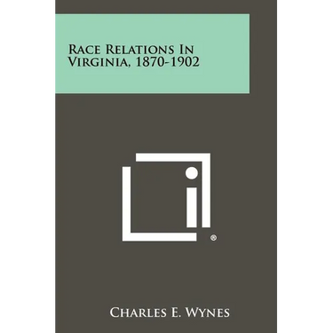 Race Relations in Virginia, 1870-1902