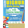 Learn Uighur While Having Fun! - For Beginners: Easy to Intermediate - Study 100 Essential Thematics with Word Search Puzzles - Vol.1
