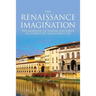 The Renaissance of Imagination: The Marriage of Heaven and Earth in Florentine Renaissance Art