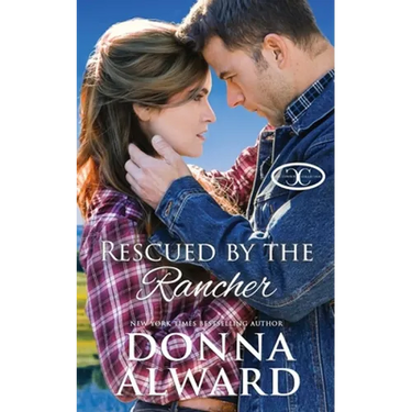 Rescued by the Rancher: A Second Chance Western Romance