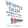 Untapped Talent: Unleashing the Power of the Hidden Workforce