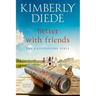 Better with Friends: Large Print