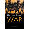 Philosophy of War: A Brief Analysis on Principles and Justifications