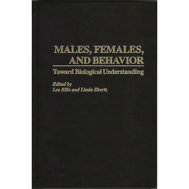 Males, Females, and Behavior: Toward Biological Understanding