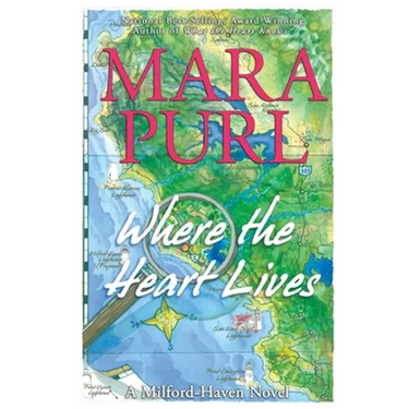 Where the Heart Lives: Milford-Haven Novel