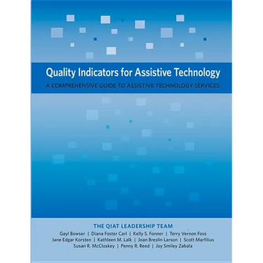 Quality Indicators for Assistive Technology: A Comprehensive Guide to Assistive Technology Services