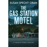 The Gas Station Motel: A Jacklyn Stone Thriller