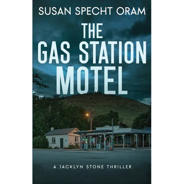The Gas Station Motel: A Jacklyn Stone Thriller