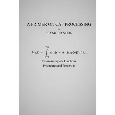 A Primer on CAF Processing: Processing Cross-Ambiguity Functions