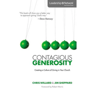 Contagious Generosity: Creating a Culture of Giving in Your Church