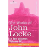 The Works of John Locke, in Ten Volumes - Vol. IX