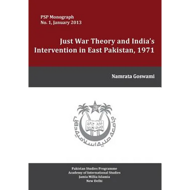Just War Theory and India's Intervention in East Pakistan, 1971