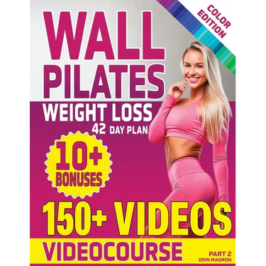 Wall Pilates Workouts for Women: 28 Day Wall Pilates Exercise Chart, 7 Day Wall Pilates Weight Loss, Stretching Exercises. 10 Minute Pilates Workouts