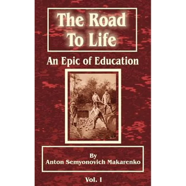 The Road to Life: (An Epic of Education), Part One
