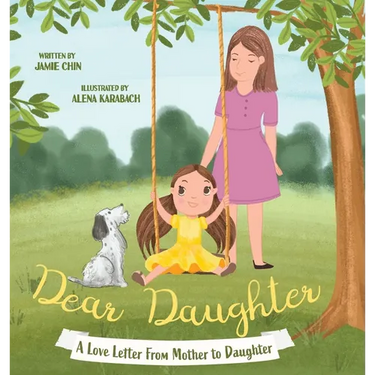 Dear Daughter: A Book From Mother To Daughter To Build Self Esteem