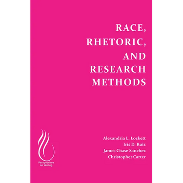 Race, Rhetoric, and Research Methods