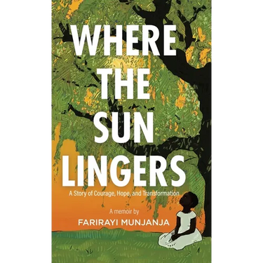 Where the Sun Lingers: A Story of Courage, Hope, and Transformation