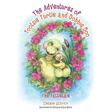 The Adventures of Tootsie Turtle and Dobbie Doo: The Tattletale