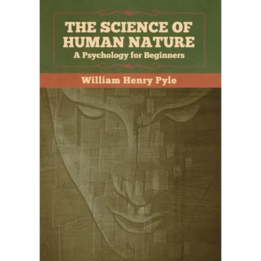 The Science of Human Nature: A Psychology for Beginners