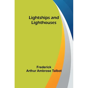 Lightships and Lighthouses