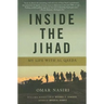 Inside the Jihad: My Life with Al Qaeda