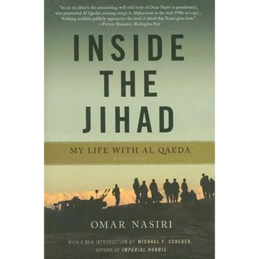 Inside the Jihad: My Life with Al Qaeda