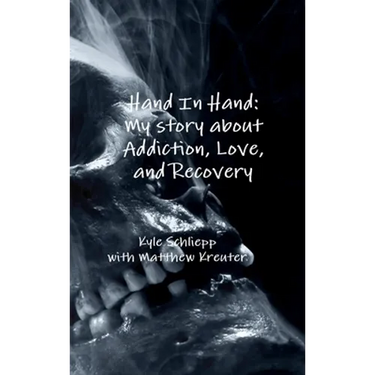 Hand In Hand: My story about Addiction, Love, and Recovery