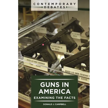 Guns in America: Examining the Facts