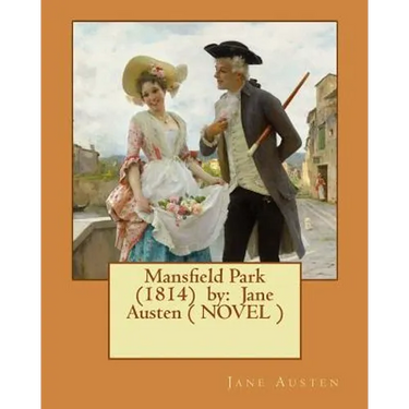 Mansfield Park (1814) by: Jane Austen ( NOVEL )