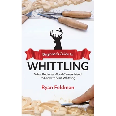 Beginner's Guide to Whittling: What Beginner Wood Carvers Need to Know to Start Whittling
