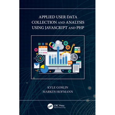 Applied User Data Collection and Analysis Using JavaScript and PHP