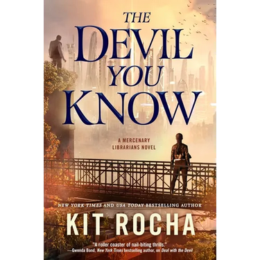 The Devil You Know: A Mercenary Librarians Novel