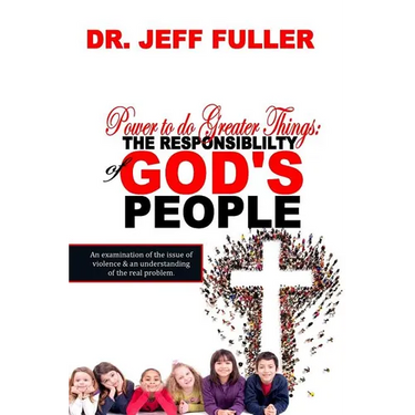 Power to do Greater Things: The Responsibility of God's People