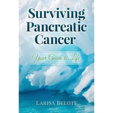 Surviving Pancreatic Cancer: Your Guide to Life