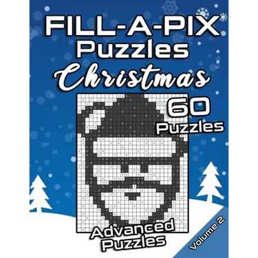 FILL-A-PIX Puzzles Christmas: Advanced Logic Grid Puzzles for Adults and Kids Fun Mosaic Brain Tease for Holiday Season
