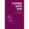 Coping with BPD: The Ultimate Guide on How to Cope with Borderline personality Disorder