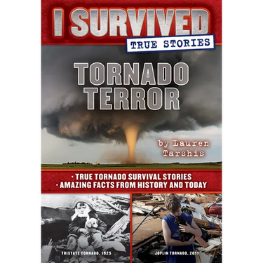 Tornado Terror (I Survived True Stories #3): Volume 3