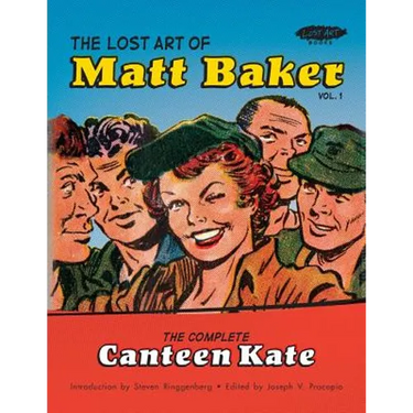 The Lost Art of Matt Baker Vol. 1: The Complete Canteen Kate