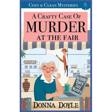 A Crafty Case of Murder At The Fair: Cozy & Clean Mysteries
