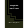 Autobiography and Selected Essays