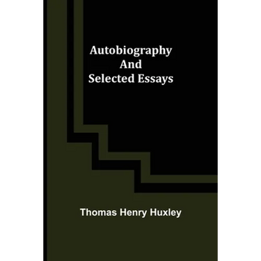 Autobiography and Selected Essays