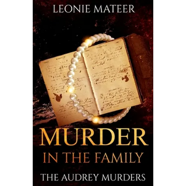 Murder in the Family: The Audrey Murders