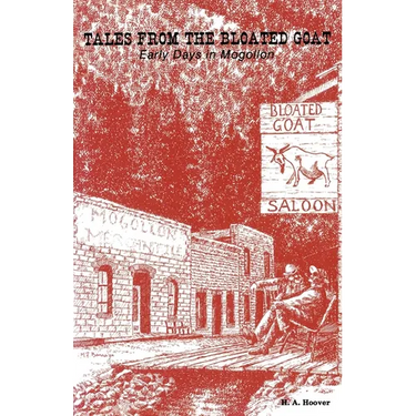 Tales from the Bloated Goat: Early Days in Mogollon