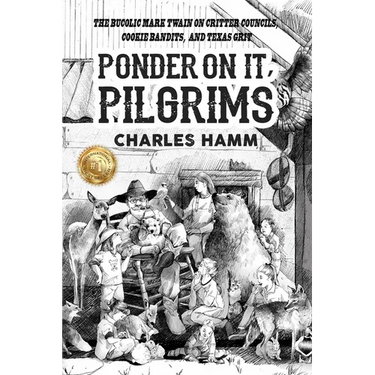 Ponder On It, Pilgrims: The Bucolic Mark Twain on Critter Councils, Cookie Bandits, and Texas Grit