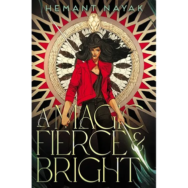 A Magic Fierce & Bright