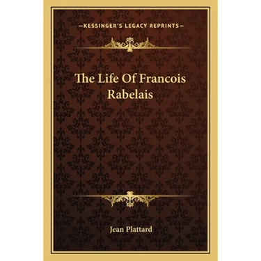 The Life Of Francois Rabelais