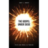 The Gospel Under Siege: Faith and Works in Tension