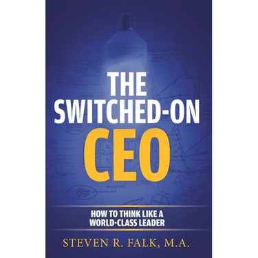 The Switched-On CEO: How to Think Like a World-Class Leader