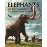 Elephants and Their Fossil Relatives: A 60 Million Year Journey